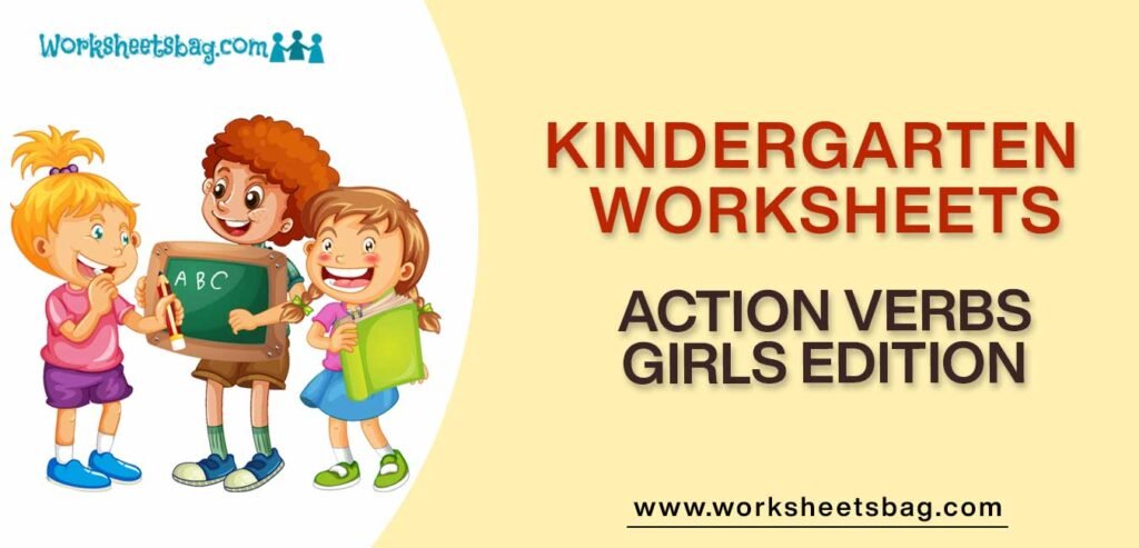 Action Verbs Girls Edition Worksheets Download PDF