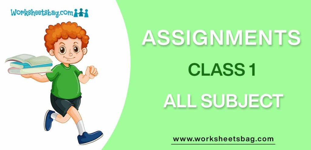 Assignments For Class 1 Download PDF