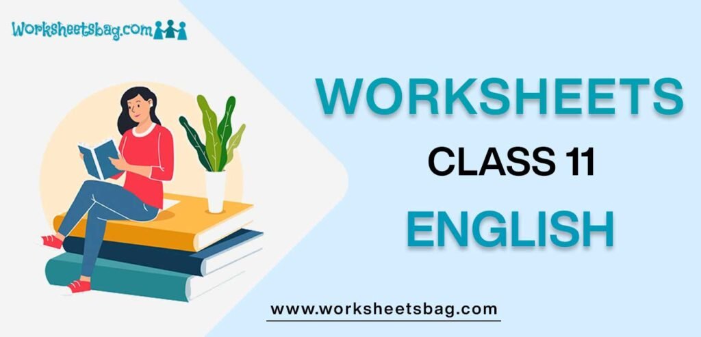  Worksheets for Class 11 English 