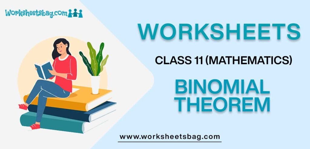 Worksheets For Class 11 Mathematics Binomial Theorem