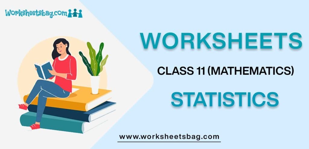 Worksheets For Class 11 Mathematics Statistics