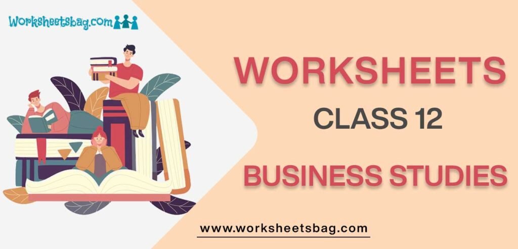 Worksheet For Class 12 Business Studies