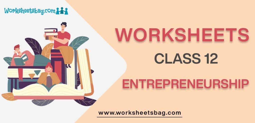 Worksheet For Class 12 Entrepreneurship