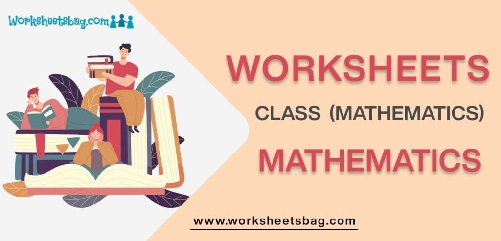 Worksheet For Class 12 Mathematics