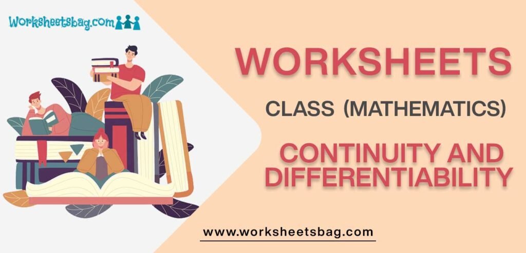 Worksheet For Class 12 Mathematics Continuity And Differentiability