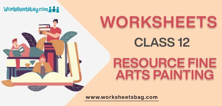 painting-worksheets-class-12-resources-fine-arts-free-pdf-download