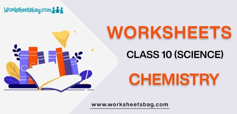 Class 10 Chemistry Worksheet Free PDF Download