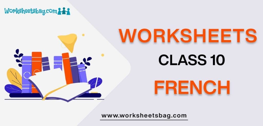 Worksheet For Class 10 French