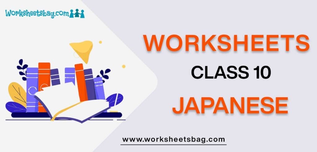 Worksheet For Class 10 Japanese