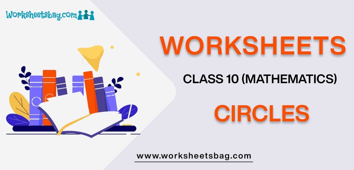circles-class-10-worksheet-maths-free-pdf-download
