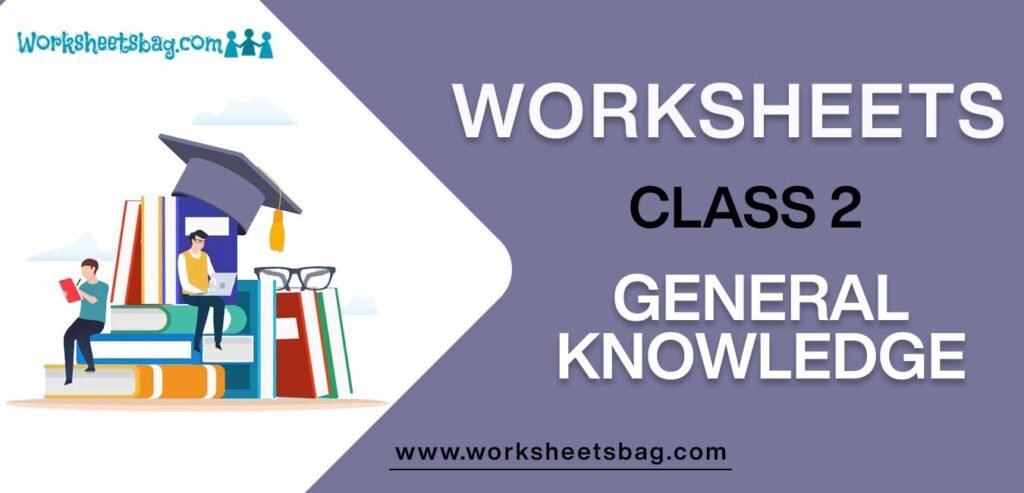GK Worksheets For Class 2