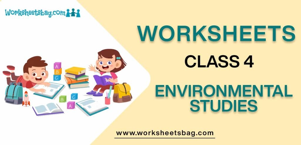 Worksheet For Class 4 Environmental Studies