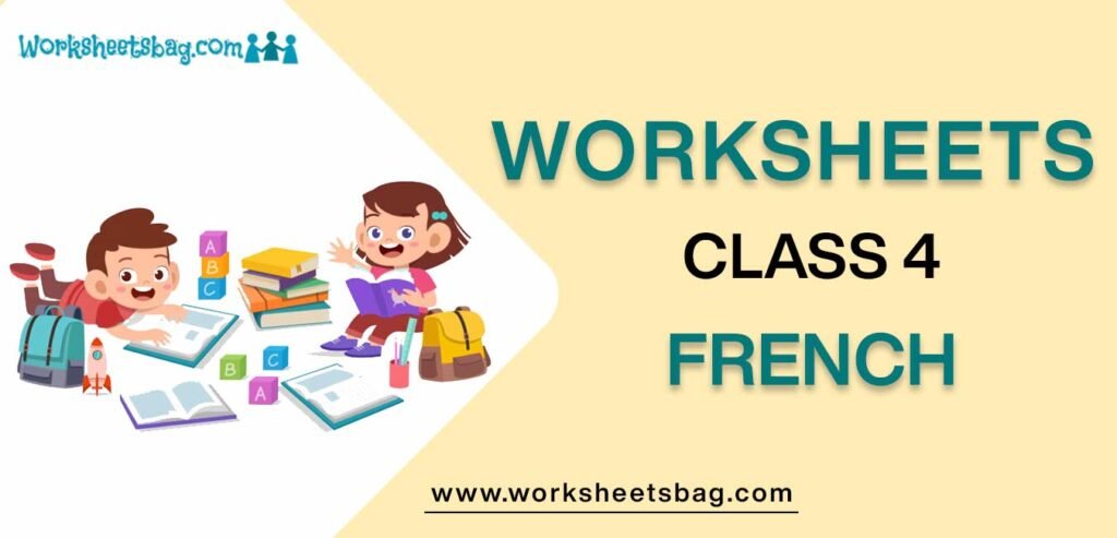 Worksheet For Class 4 French