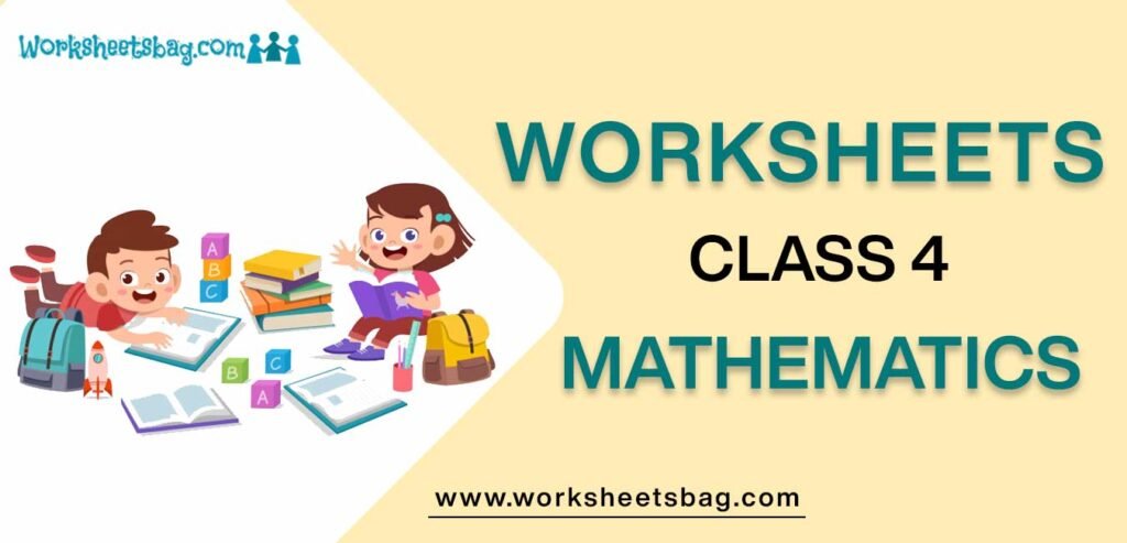 Worksheet For Class 4 Mathematics