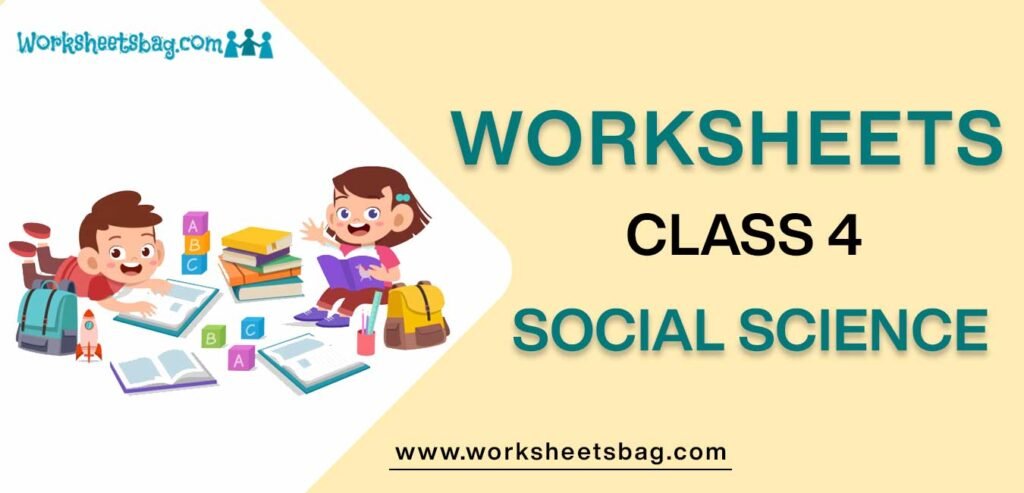 Worksheet For Class 4 Social Science