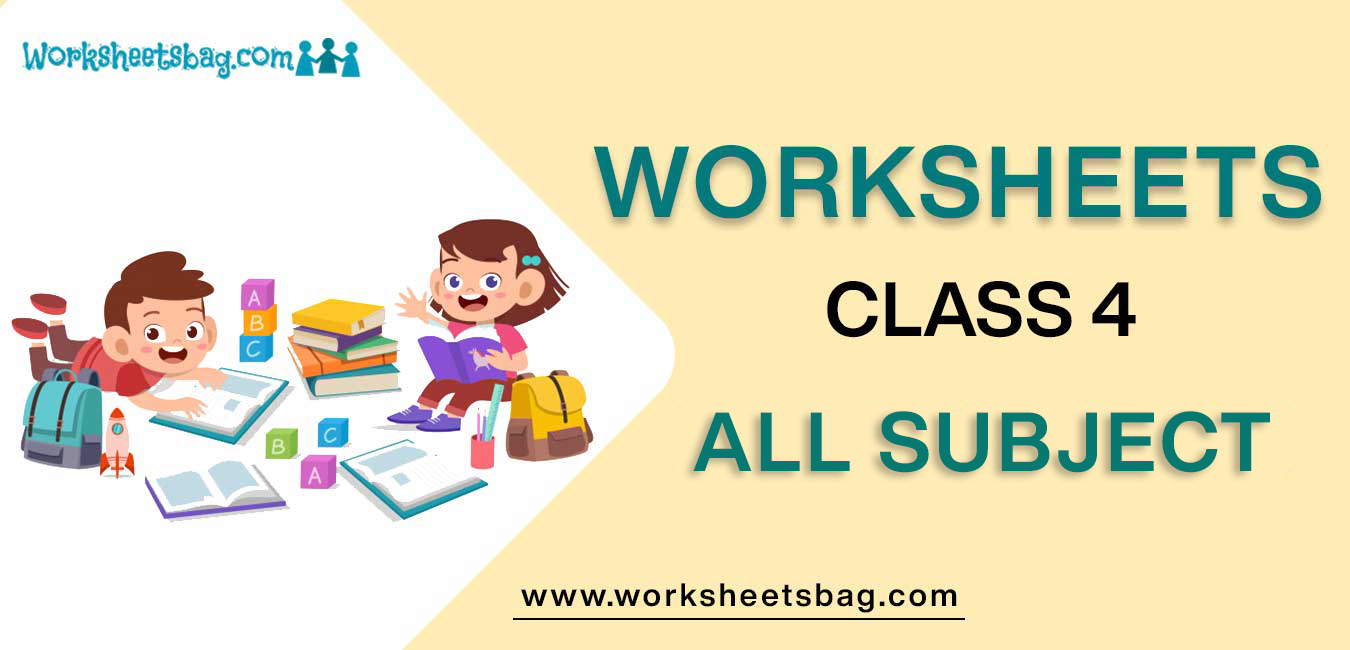 Get Worksheets for class 4 free pdf to help you to understand the concept