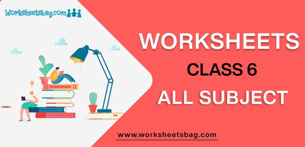 Worksheets For Class 6