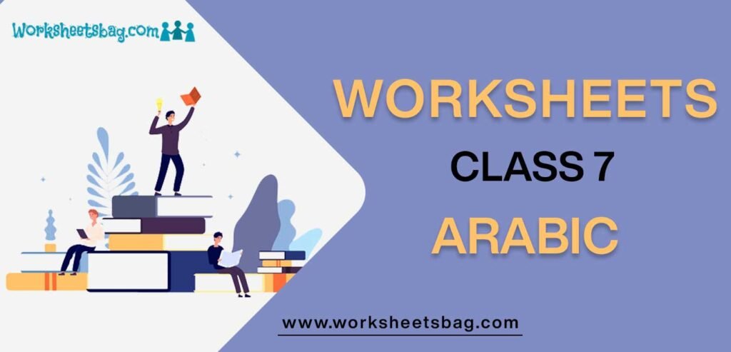Worksheet For Class 7 Arabic