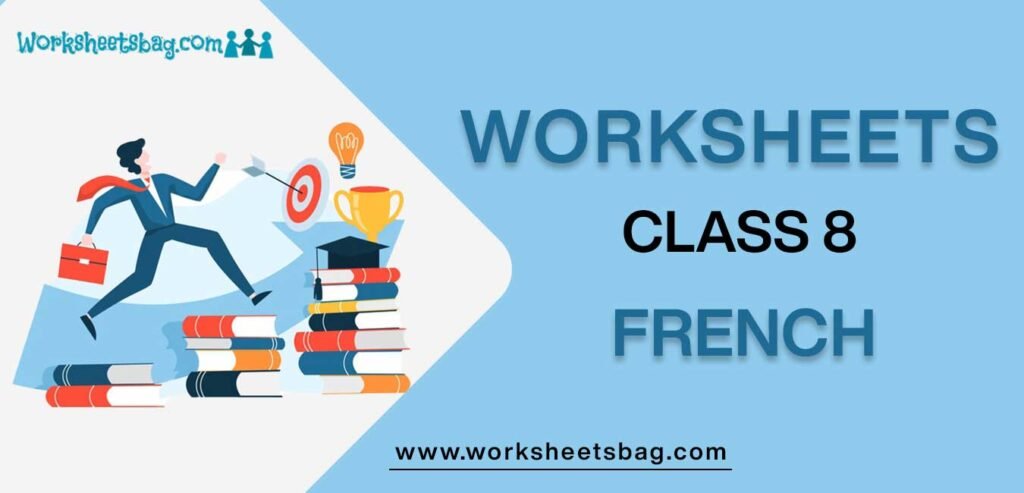 Worksheets For Class 8 French