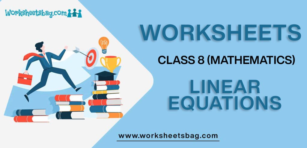 linear-equations-in-one-variable-class-8-worksheets-free-pdf-download