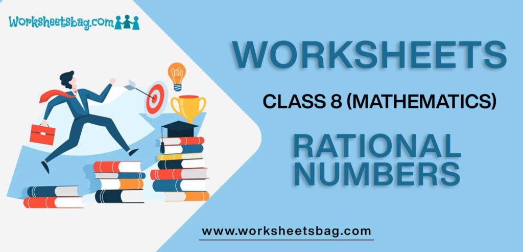 Worksheet For Class 8 Mathematics Rational Numbers
