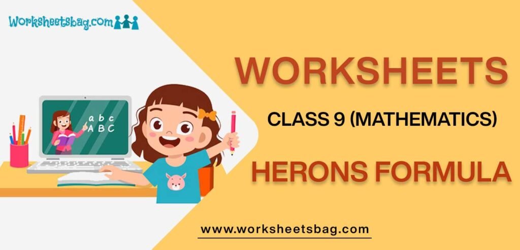 Worksheet For Class 9 Mathematics Herons Formula