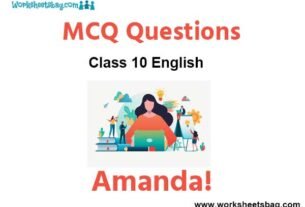 Amanda! MCQ Questions Class 10 English