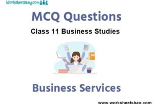 Business Services MCQ Questions Class 11 Business Studies