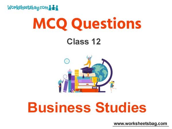 MCQ Questions For Class 12 Business Studies
