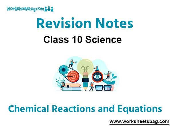 Chemical Reactions and Equations Revision Notes