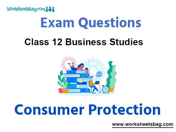 Consumer Protection Exam Questions Class 12 Business Studies