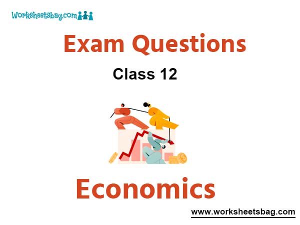 Economics Class 12 Exam Questions