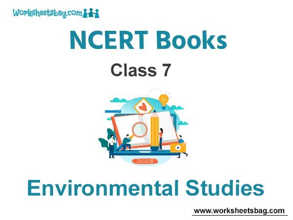 NCERT Book for Class 7 Environmental Studies 