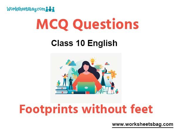 Footprints without feet MCQ Questions Class 10 English