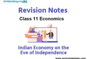 Notes Indian Economy on the Eve of Independence Class 11 Economics