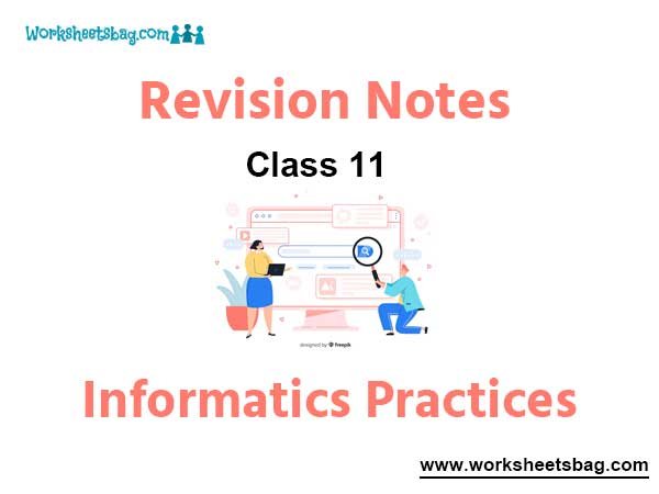 Class 11 Informatics Practices Notes
