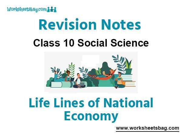 Lifelines of National Economy Notes Class 10 Social Science