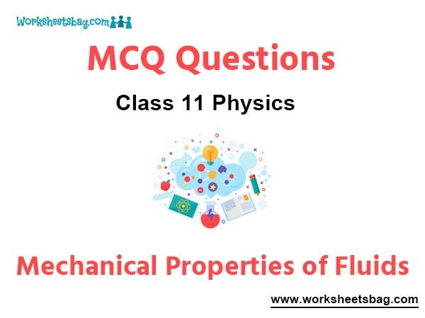 Mechanical Properties of Fluids MCQ Questions Class 11 Physics