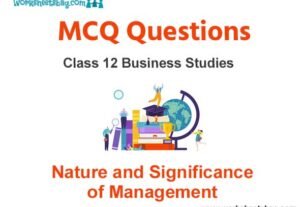 Nature and Significance of Management MCQ Questions Class 12 Business Studies