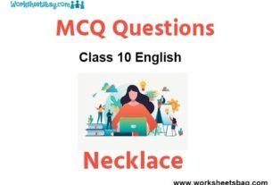 Necklace MCQ Questions Class 10 English