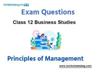 Principles Of Management Exam Questions Class 12 Business Studies