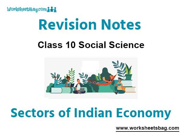 Sectors of Indian Economy Notes Class 10 Social Science