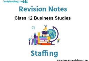 Notes Staffing Class 12 Business Studies