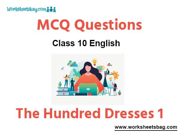 The Hundred Dresses 1 MCQ Questions Class 10 English