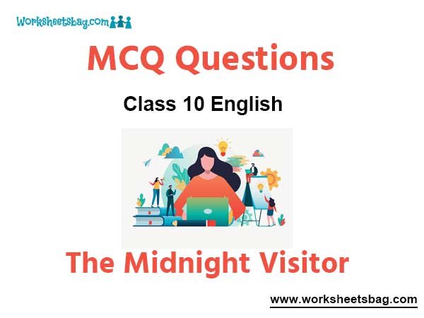 The Midnight visitor Class 10 English MCQs