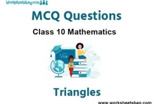 Triangles MCQ Questions Class 10 Mathematics