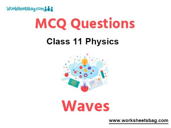 Waves MCQ Questions Class 11 Physics