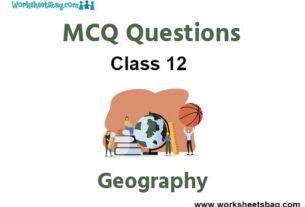 MCQ Questions for Class 12 Geography