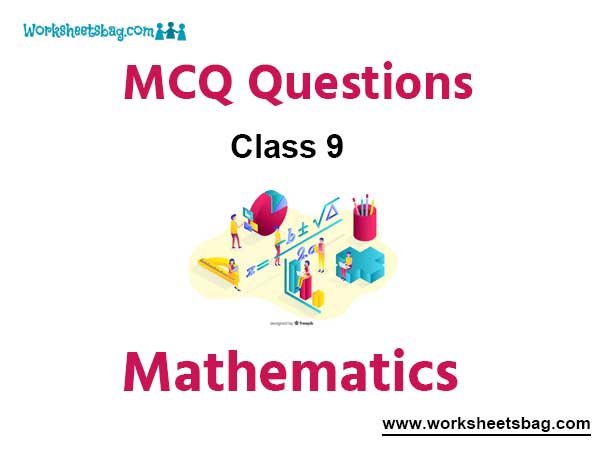 MCQ Questions For Class 9 Mathematics