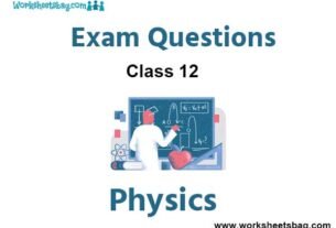 Physics Class 12 Exam Questions